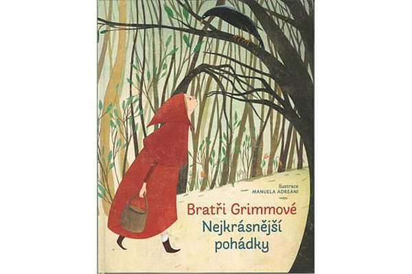Bratři Grimmové Nejkrásnější pohádky