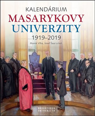 Kalendárium Masarykovy univerzity 1919-2019