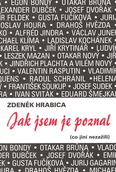 Jak jsem je poznal (co jiní nezažili)
