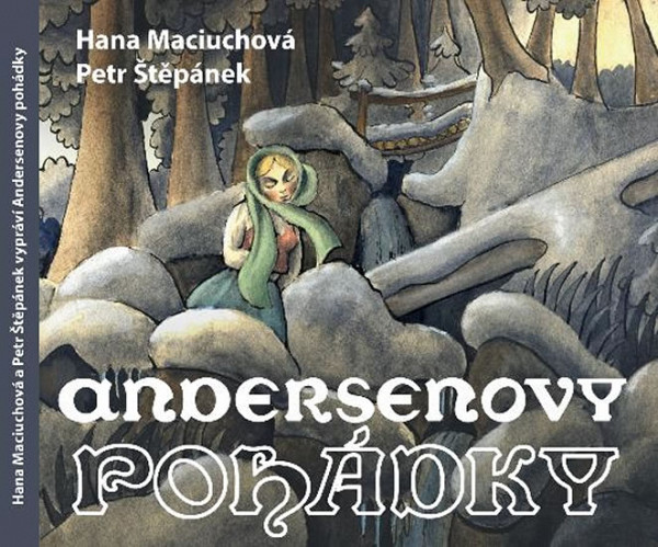 Andersenovy pohádky - 2 CD (Čte Hana Maciuchová a Petr Štěpánek)