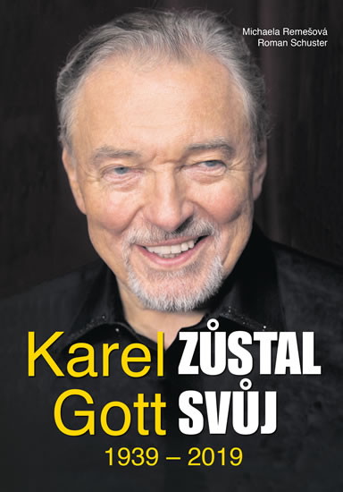 Karel Gott zůstal svůj 1939 - 2019