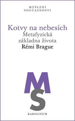 Kotvy na nebesích - Metafyzická základna života