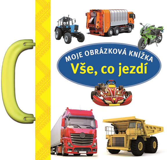 Vše, co jezdí - Moje obrázková knížka