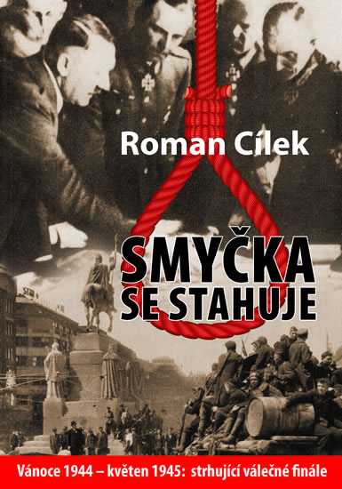 Smyčka se stahuje - Vánoce 1944 - květen 1945: strhující válečné finále