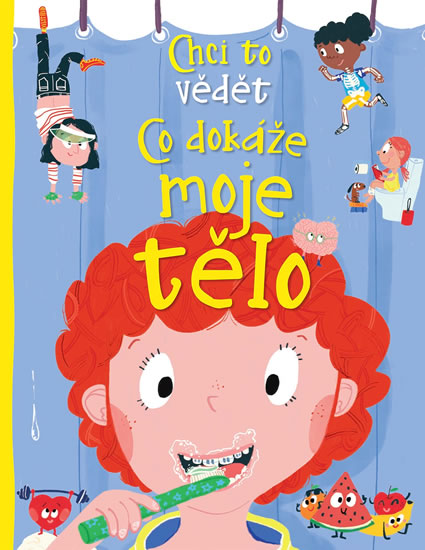 Chci to vědět - Co dokáže moje tělo