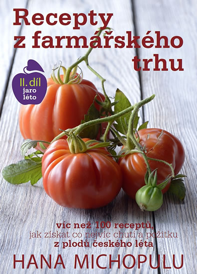 Recepty z farmářského trhu II. jaro-léto