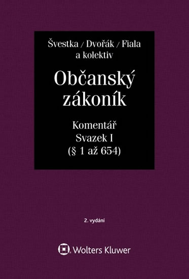 Občanský zákoník (zák. č. 89/2012 Sb.). Komentář. Svazek I (obecná část)