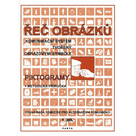 Řeč obrázků, komunikační systém tvořený obrázkovými symboly - piktogramy, metodická příručka