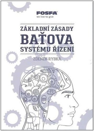 Základní zásady Baťova systému řízení