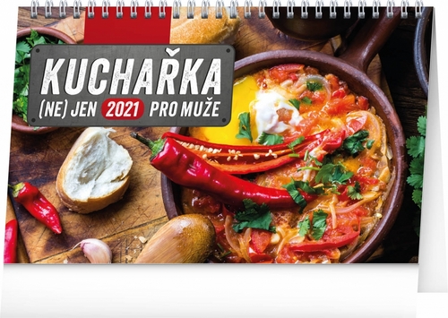Kalendář 2021 stolní: Kuchařka (ne)jen pro muže, 23,1 × 14,5 cm