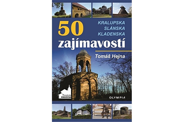 50 zajímavostí Kralupska, Slánska, Kladenska