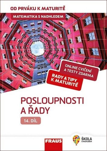Matematika s nadhledem od prváku k maturitě 14. - Posloupnosti a řady