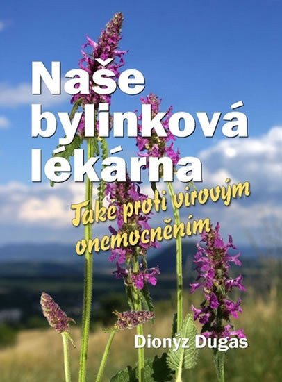 Naše bylinková lékárna - Také proti virovým onemocněním