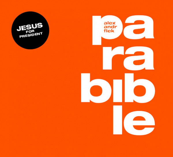 Parabible - Tisková zpráva o našem prezidentovi Ježíši z Nošovic - 2 CD