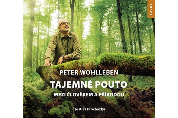 Tajemné pouto mezi člověkem a přírodou - CDmp3 (Čte Aleš Procházka)