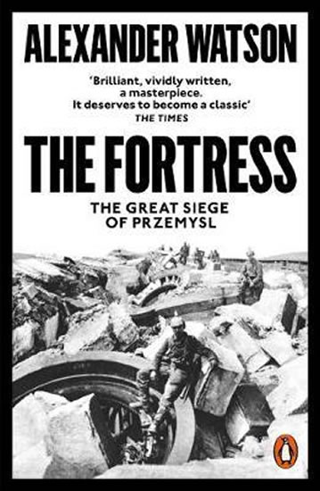 The Fortress : The Great Siege of Przemysl