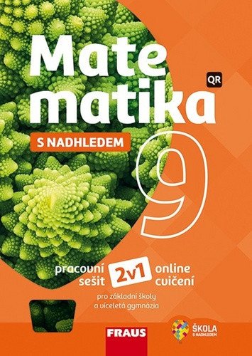 Matematika 9 s nadhledem pro ZŠ a víceletá gymnázia - Hybridní pracovní sešit 2v1