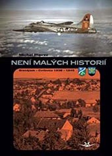 Není malých historií - Brandýsek a Cvrčovice v letech 1938-1945