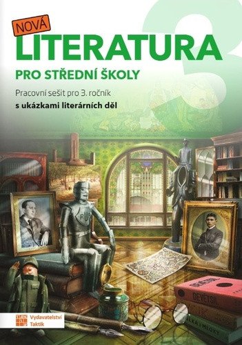 Nová literatura pro 3.ročník SŠ - pracovní sešit