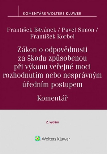 Zákon o odpovědnosti za škodu způsobenou při výkonu veřejné moci rozhodnutím nebo nesprávným úředním postupem. Komentář. 2. vydání