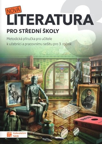 Nová literatura pro 3.ročník SŠ - metodická příručka
