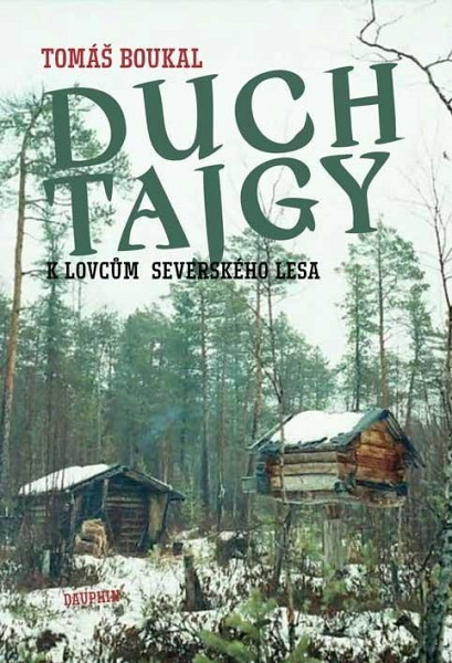 Duch tajgy - K lovcům severského lesa