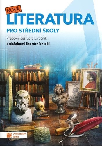 Nová literatura pro 1. ročník SŠ - pracovní sešit