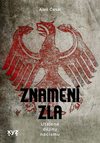 Znamení zla - Nacistické kořeny okultismu