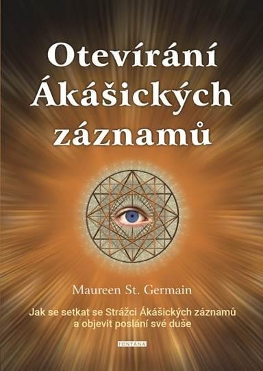 Otevírání Ákášických záznamů - Jak se setkat se Strážci Ákášických záznamů?a objevit poslání své duše