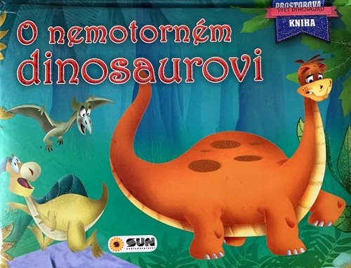 O nemotorném dinosaurovi - Prostorová kniha