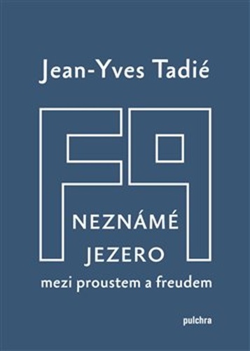 Neznámé jezero: Mezi Proustem a Freudem