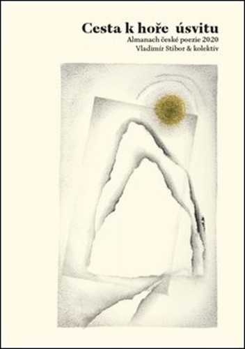 Cesta k hoře úsvitu - Almanach české poezie 2020