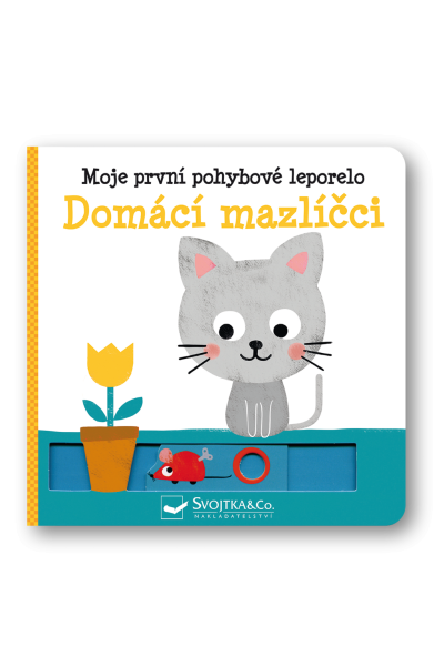Domácí mazlíčci - Moje první pohybové leporelo
