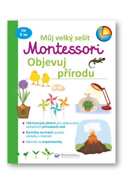 Můj velký sešit Montessori - Objevuj přírodu