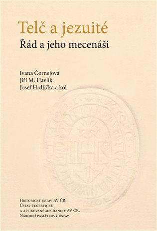 Telč a jezuité - Řád a jeho mecenáši