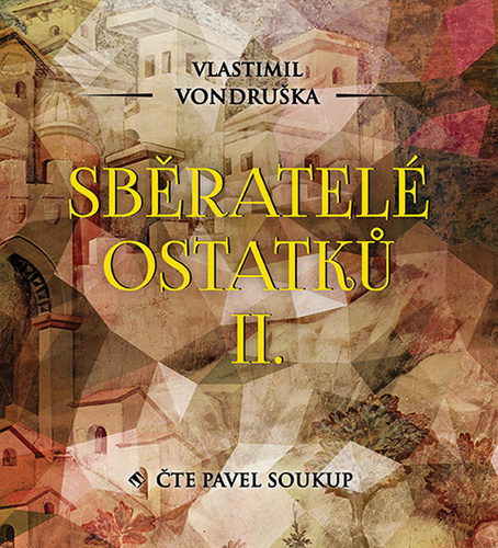 Sběratelé ostatků II. - CDmp3 (Čte Pavel Soukup)