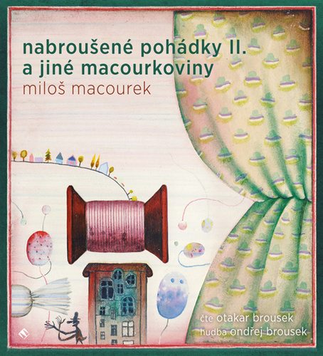 Nabroušené pohádky a jiné macourkoviny II. - CDmp3 (Čte Otakar Brousek)