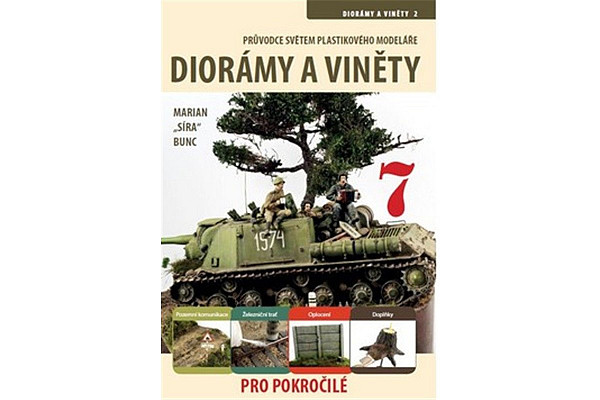 Průvodce světem plastikového modeláře 7 - Diorámata a viněty 2 pro pokročilé