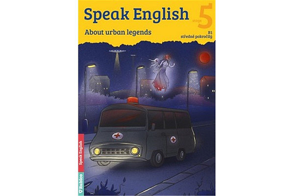 Speak English 5 - About urban legends B1, středně pokročilý