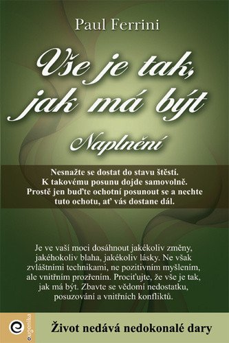 Vše je tak, jak má být - Naplnění