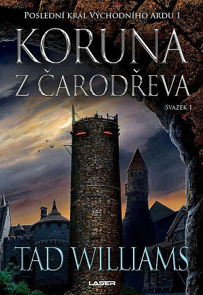 Poslední král Východního Ardu 1: Koruna z čarodřeva - 1. svazek