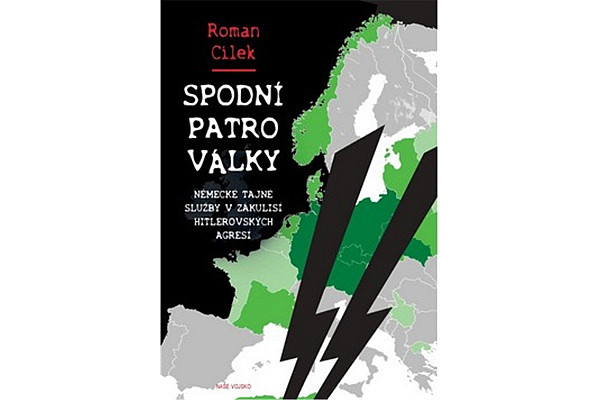 Spodní patro války - Německé tajné služby v zákulisí hitlerovských agresí