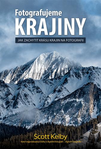 Fotografujeme krajiny - Jak zachytit krásu krajin na fotografii