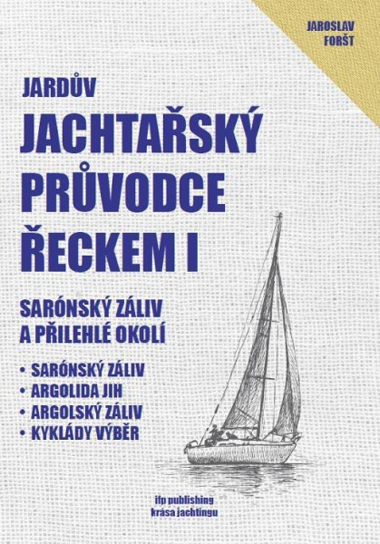 Jardův jachtařský průvodce Řeckem I. - Sarónský záliv a přilehlé okolí