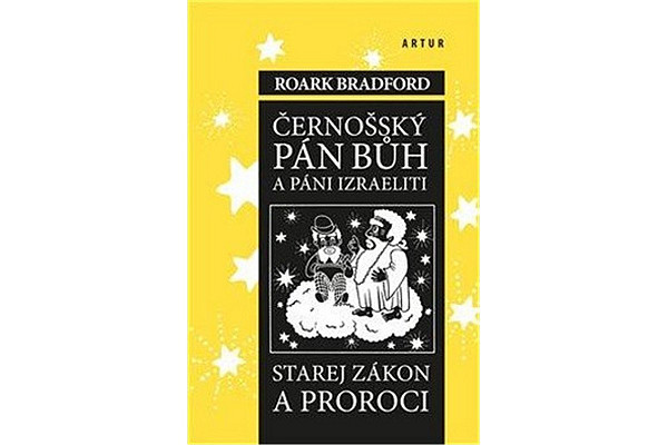 Černošský Pán Bůh a páni izraeliti - Starej zákon a proroci