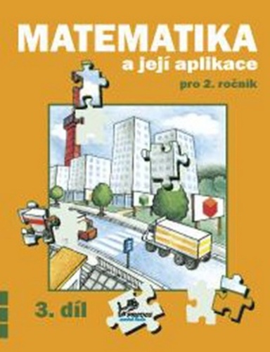 Matematika a její aplikace pro 2. ročník 3. díl - 2. ročník