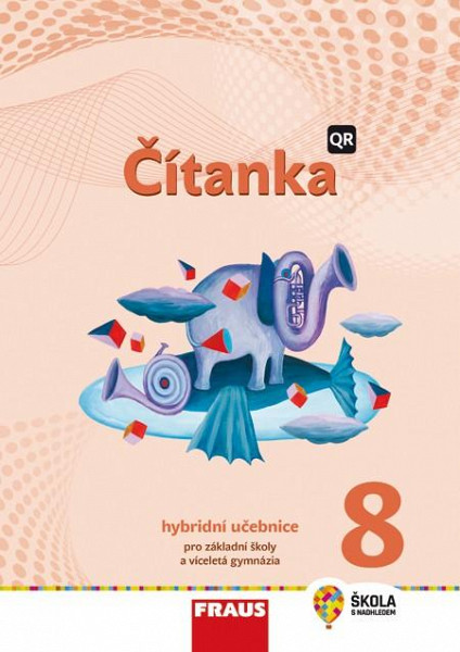 Čítanka 8 pro ZŠ a víceletá gymnázia - Hybridní učebnice