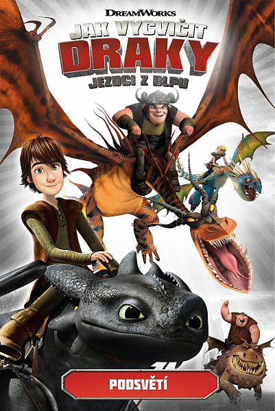 Jak vycvičit draky: Jezdci z Blpu 6 - Podsvětí
