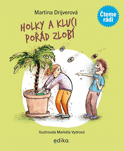 Holky a kluci pořád zlobí