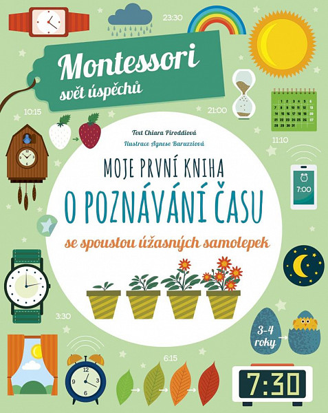 Moje první kniha o poznávání času se spoustou úžasných samolepek (Montessori: Svět úspěchů)